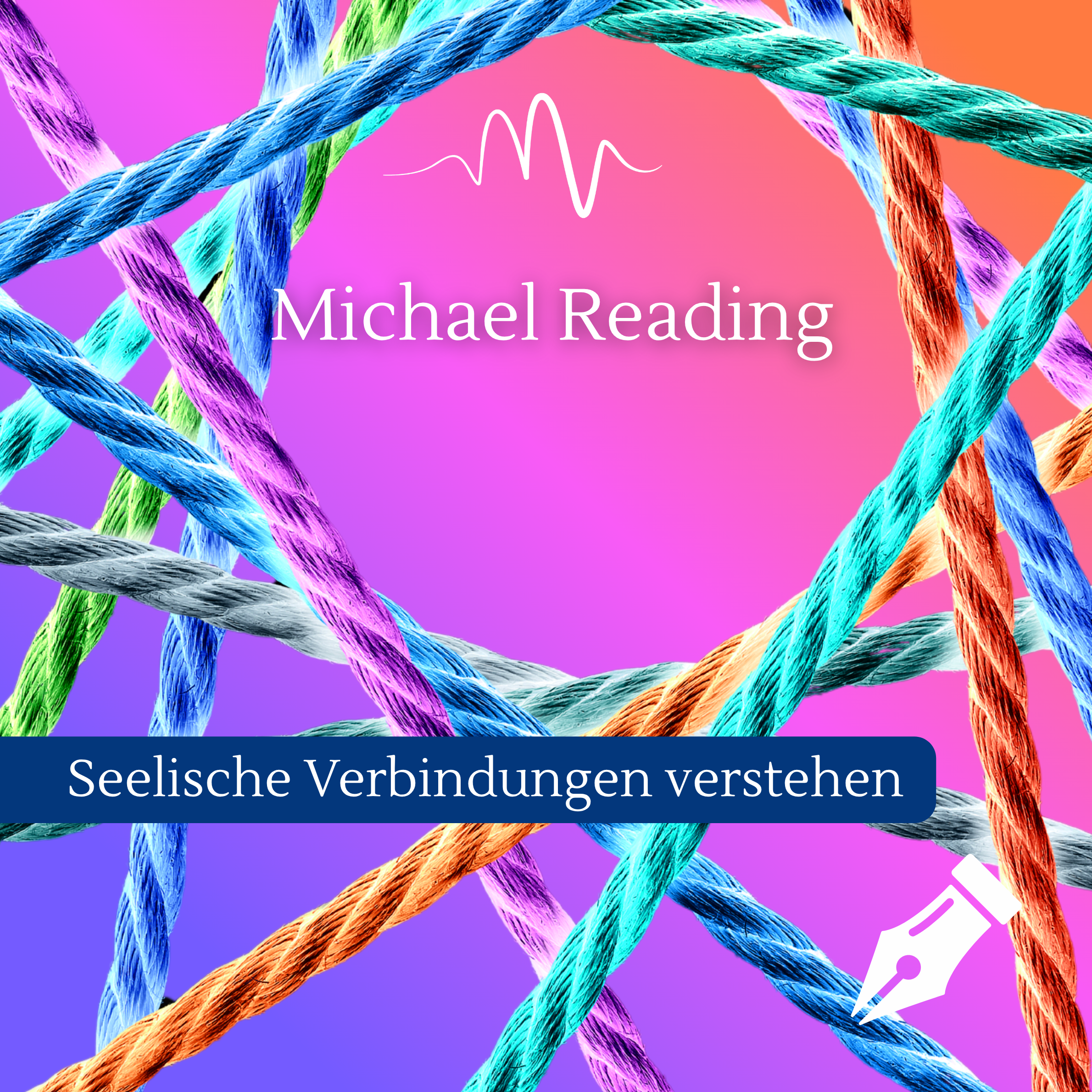 Michael Reading – Seelische Verbindungen verstehen (Channeling)